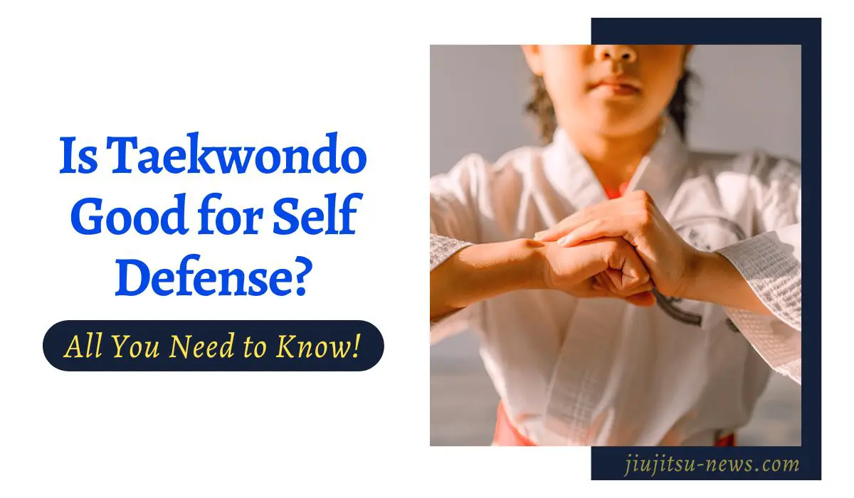 is taekwondo good for self defense