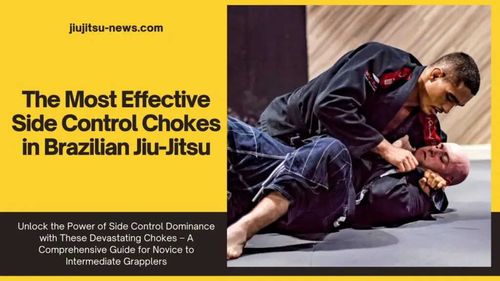 The Most Effective Side Control Chokes in Brazilian Jiu-Jitsu