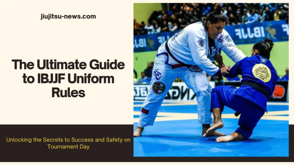 The Ultimate Guide to IBJJF Uniform Rules
