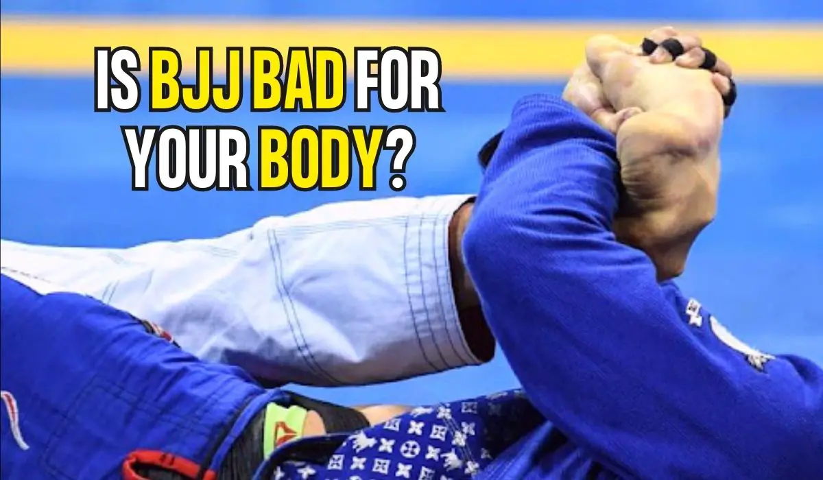 Is BJJ Bad for Your Body