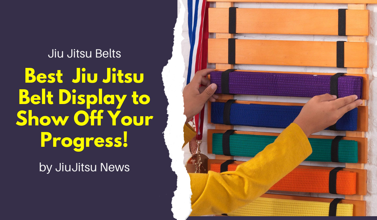 Best Jiu Jitsu Belt Display