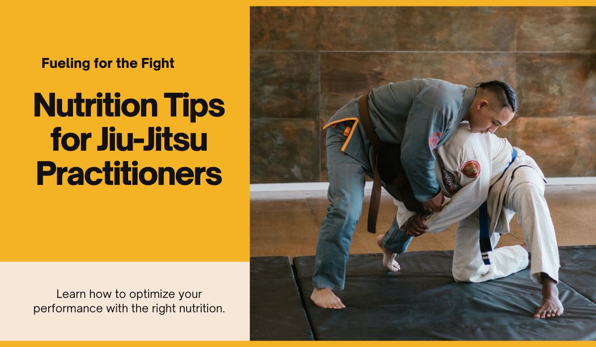 Nutrition Tips for Jiu-Jitsu Practitioners