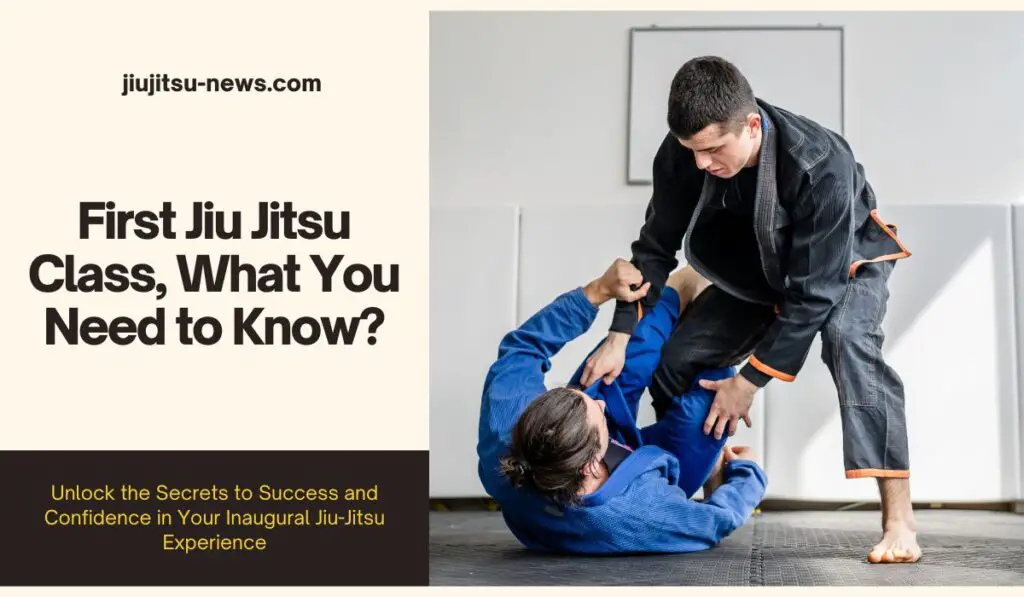 First Jiu Jitsu Class, What You Need to Know